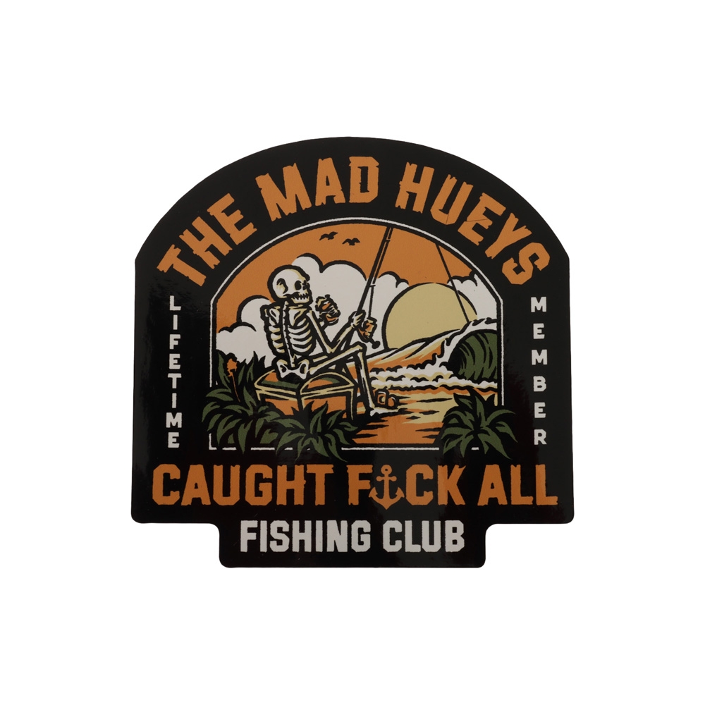 The Mad Hueys Caught Fk All Island Vinyl Sticker