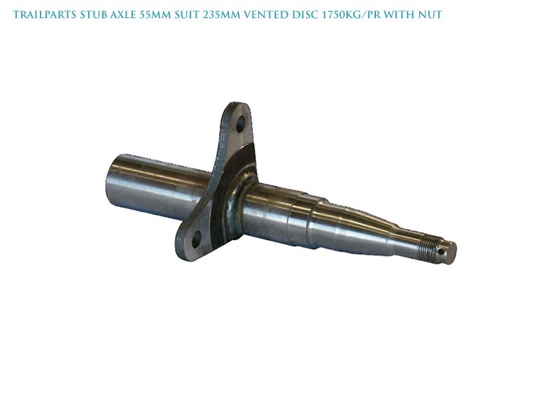 Trailparts Stub Axle 55mm for 235mm Vented Disc 1750kg with Nut