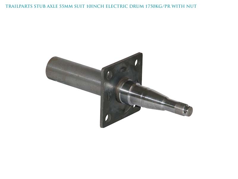 Trailparts Stub Axle 55mm for 10inch Electric Drum 1750kg/pr with Nut