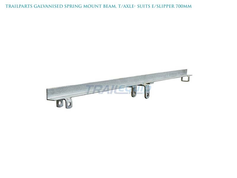 Trailparts Galvanised Spring Mount Beam T/Axle for E/Slipper 700mm